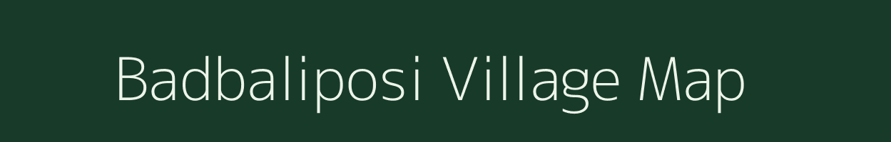 Badbaliposi village map in Odisha