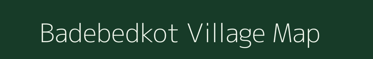 Badebedkot village map in Chhattisgarh