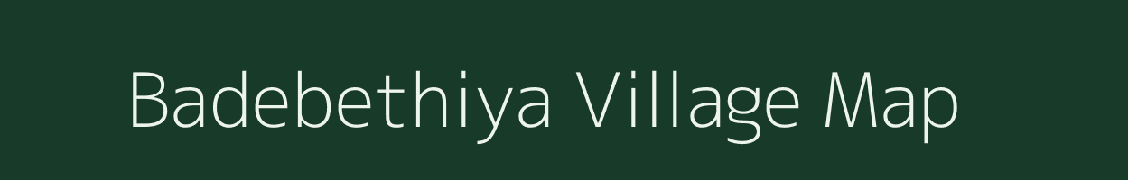 Badebethiya village map in Chhattisgarh