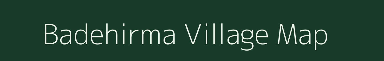 Badehirma village map in Chhattisgarh