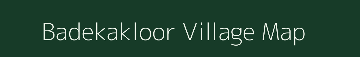 Badekakloor village map in Chhattisgarh