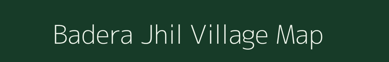 Badera Jhil village map in Madhya Pradesh