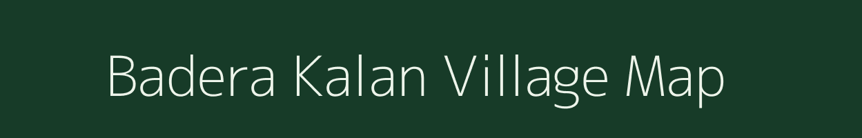 Badera Kalan village map in Madhya Pradesh