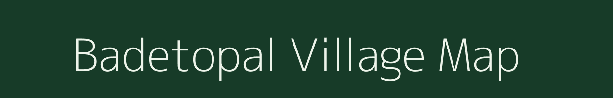 Badetopal village map in Chhattisgarh