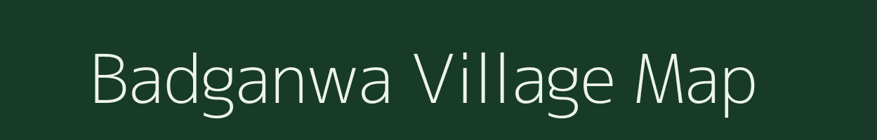 Badganwa village map in Madhya Pradesh