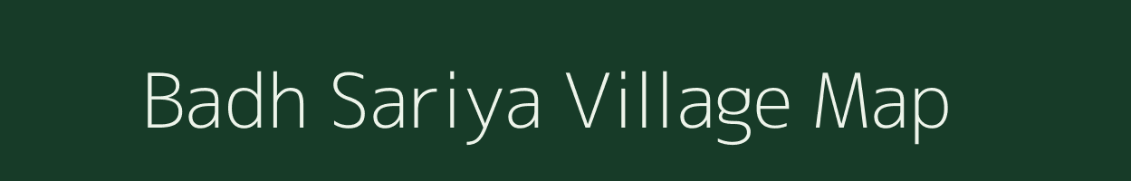 Badh Sariya village map in Rajasthan