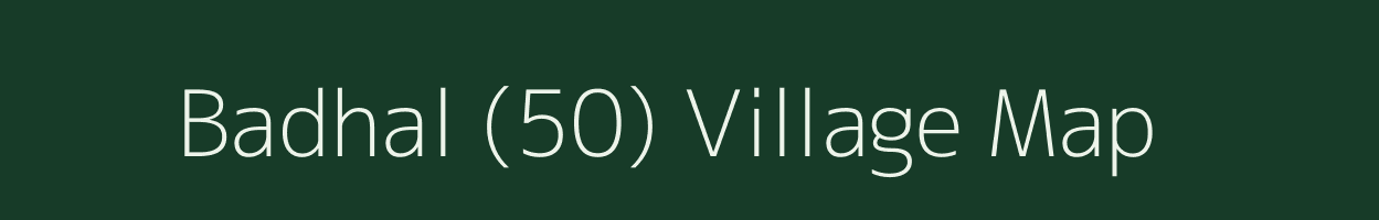 Badhal (50) village map in Himachal Pradesh