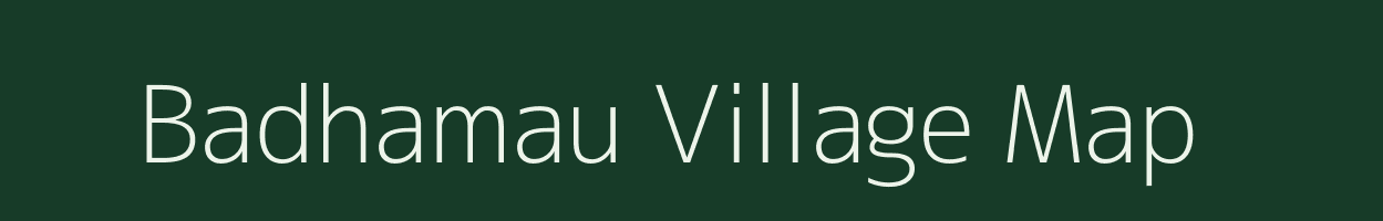 Badhamau village map in Uttar Pradesh