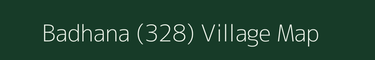 Badhana (328) village map in Punjab