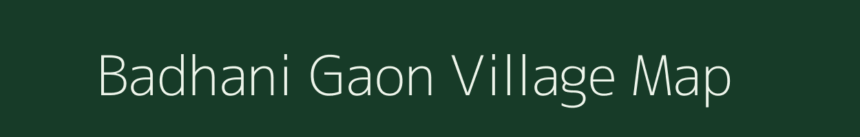 Badhani Gaon village map in Uttarakhand