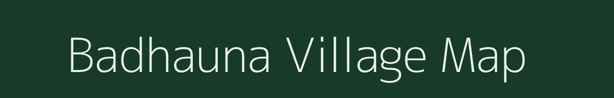 Badhauna village map in Uttar Pradesh