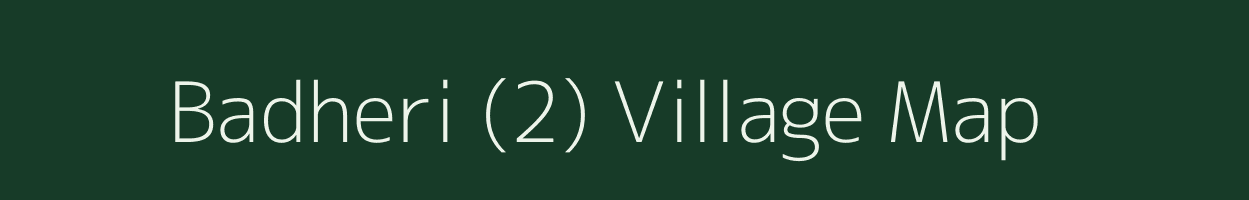 Badheri (2) village map in Haryana