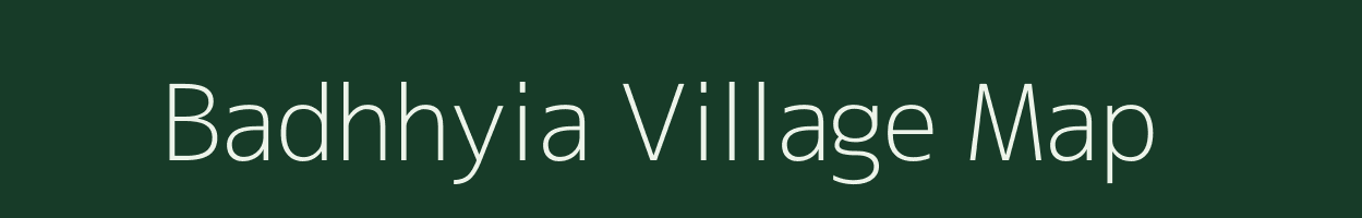 Badhhyia village map in Uttar Pradesh
