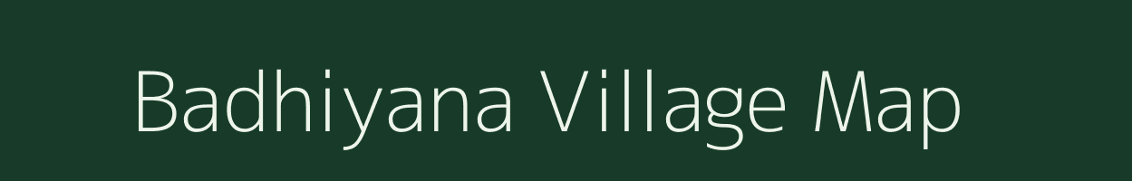 Badhiyana village map in Uttar Pradesh