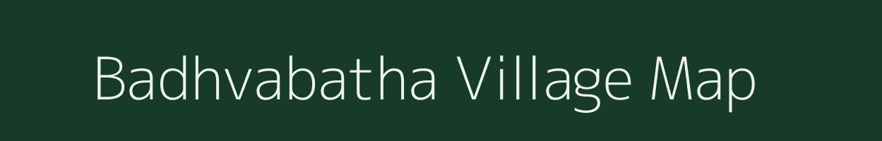 Badhvabatha village map in Chhattisgarh