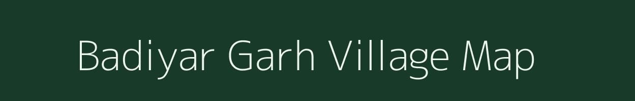 Badiyar Garh village map in Uttarakhand