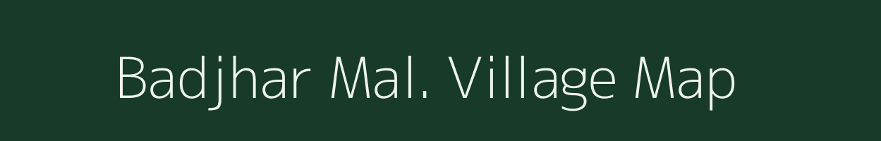 Badjhar Mal. village map in Madhya Pradesh