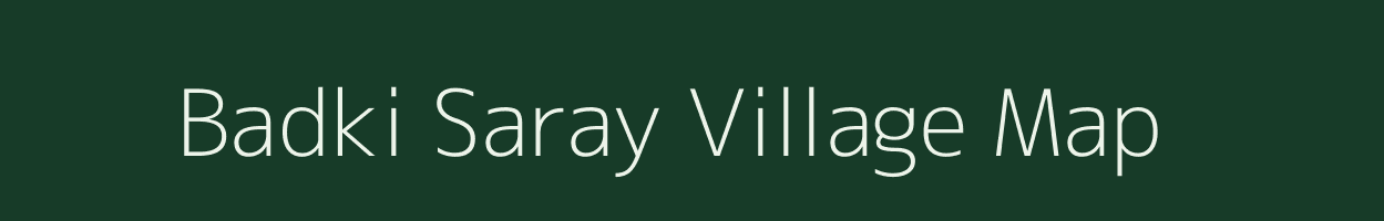 Badki Saray village map in Madhya Pradesh