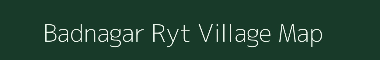 Badnagar Ryt village map in Madhya Pradesh