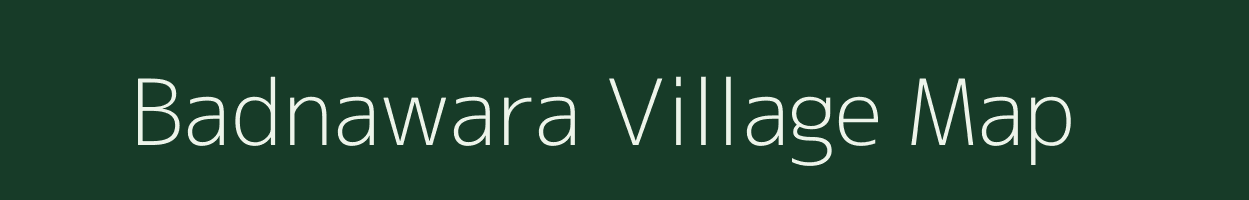 Badnawara village map in Madhya Pradesh