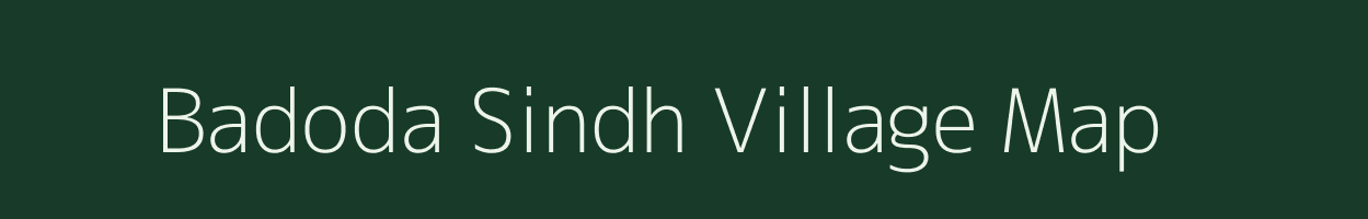 Badoda Sindh village map in Madhya Pradesh