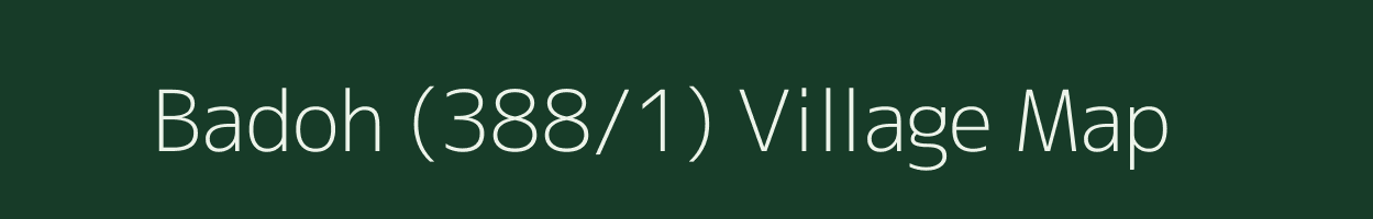 Badoh (388/1) village map in Himachal Pradesh