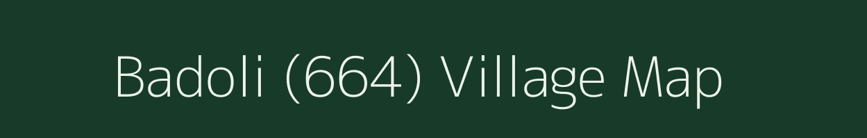 Badoli (664) village map in Himachal Pradesh