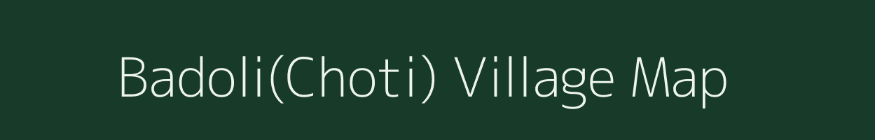 Badoli(Choti) village map in Uttarakhand