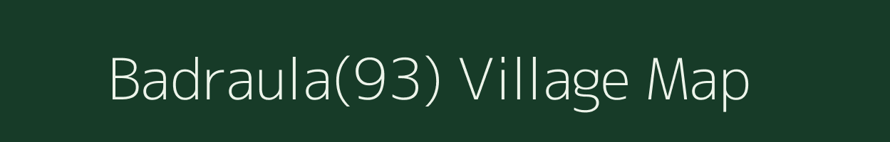 Badraula(93) village map in Haryana