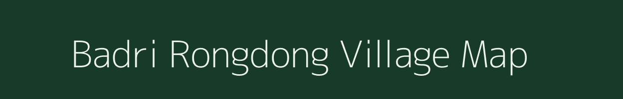 Badri Rongdong village map in Meghalaya