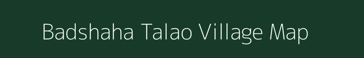 Badshaha Talao village map in Maharashtra