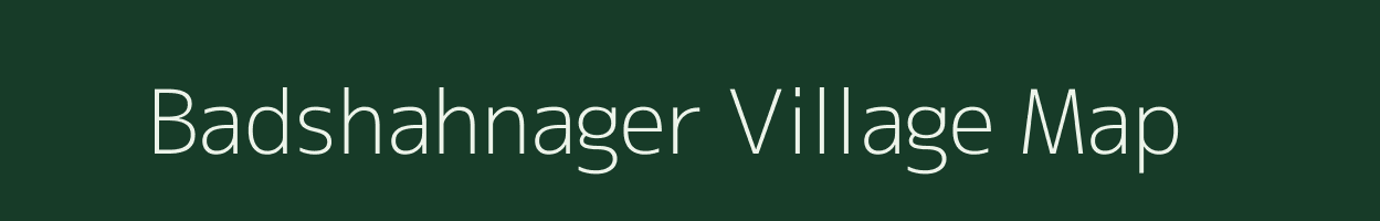 Badshahnager village map in Uttar Pradesh