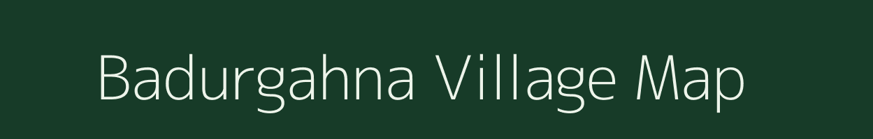 Badurgahna village map in Uttar Pradesh