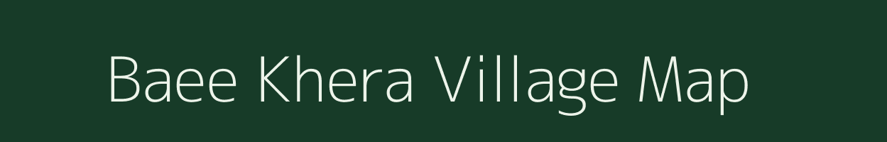 Baee Khera village map in Uttar Pradesh