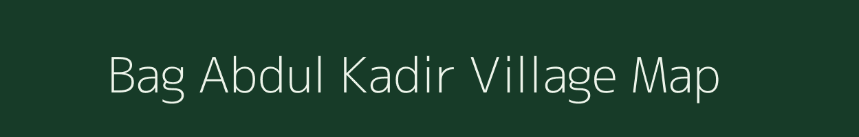Bag Abdul Kadir village map in Maharashtra