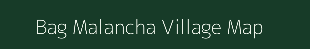 Bag Malancha village map in West Bengal