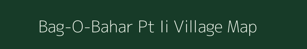 Bag-O-Bahar Pt Ii village map in Assam