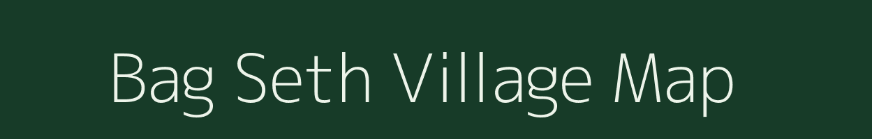 Bag Seth village map in Uttar Pradesh