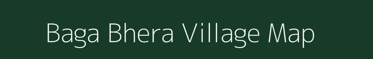 Baga Bhera village map in West Bengal