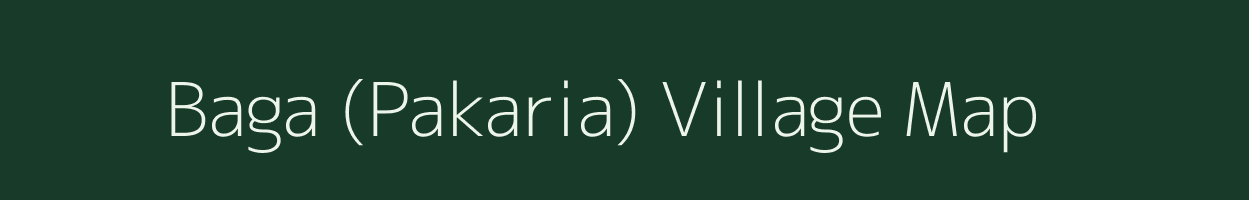 Baga (Pakaria) village map in Jharkhand