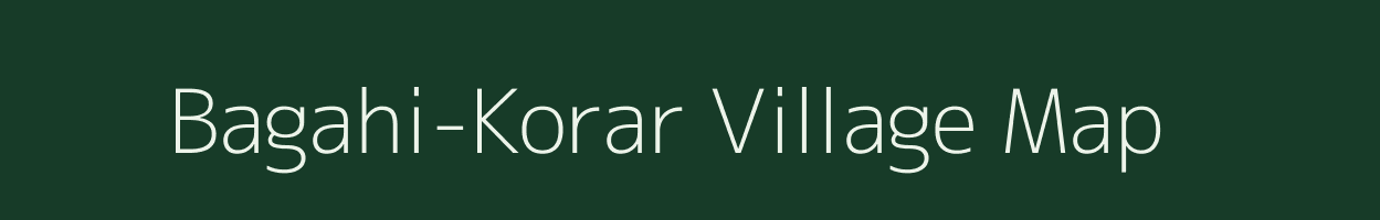 Bagahi-Korar village map in Bihar