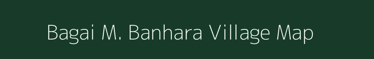 Bagai M. Banhara village map in Uttar Pradesh