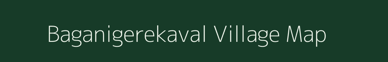 Baganigerekaval village map in Karnataka