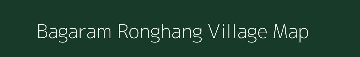 Bagaram Ronghang village map in Assam