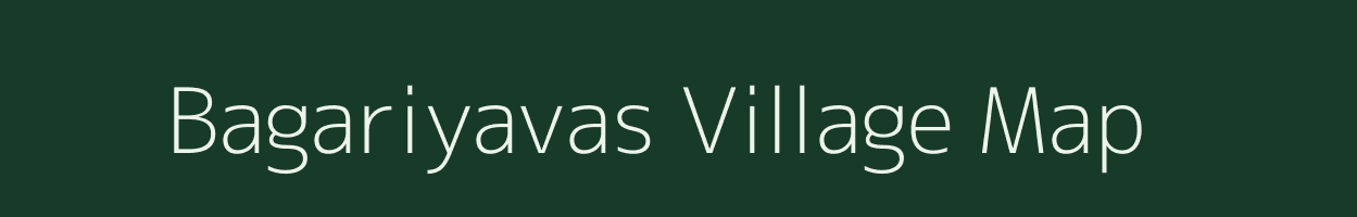 Bagariyavas village map in Rajasthan