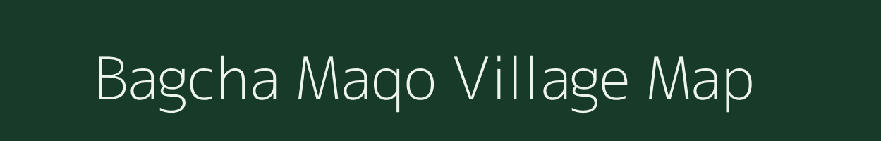 Bagcha Maqo village map in Jharkhand