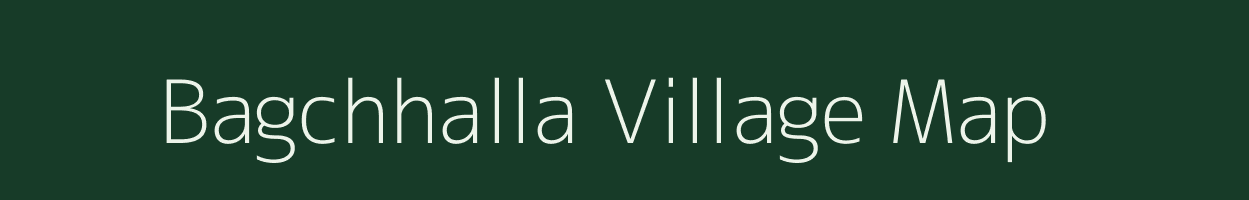 Bagchhalla village map in Bihar