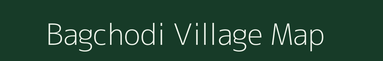 Bagchodi village map in Madhya Pradesh