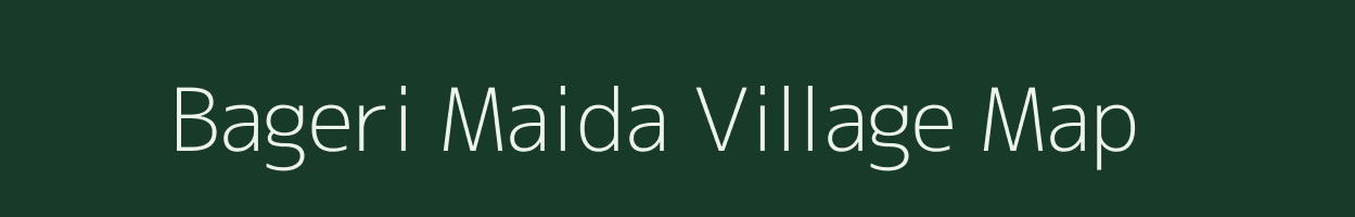 Bageri Maida village map in Rajasthan