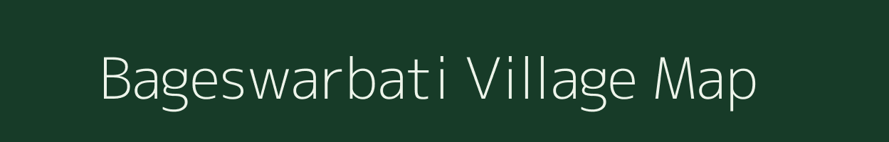 Bageswarbati village map in West Bengal